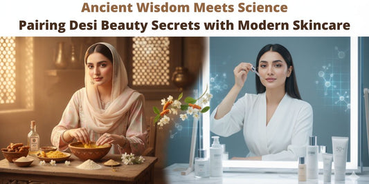 Ancient Wisdom Meets Science Pairing Desi Beauty Secrets with Modern Skincare
