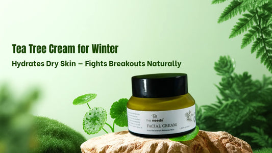 Tea Tree Cream for Winter Skincare: Soothe Dryness Without Triggering Breakouts