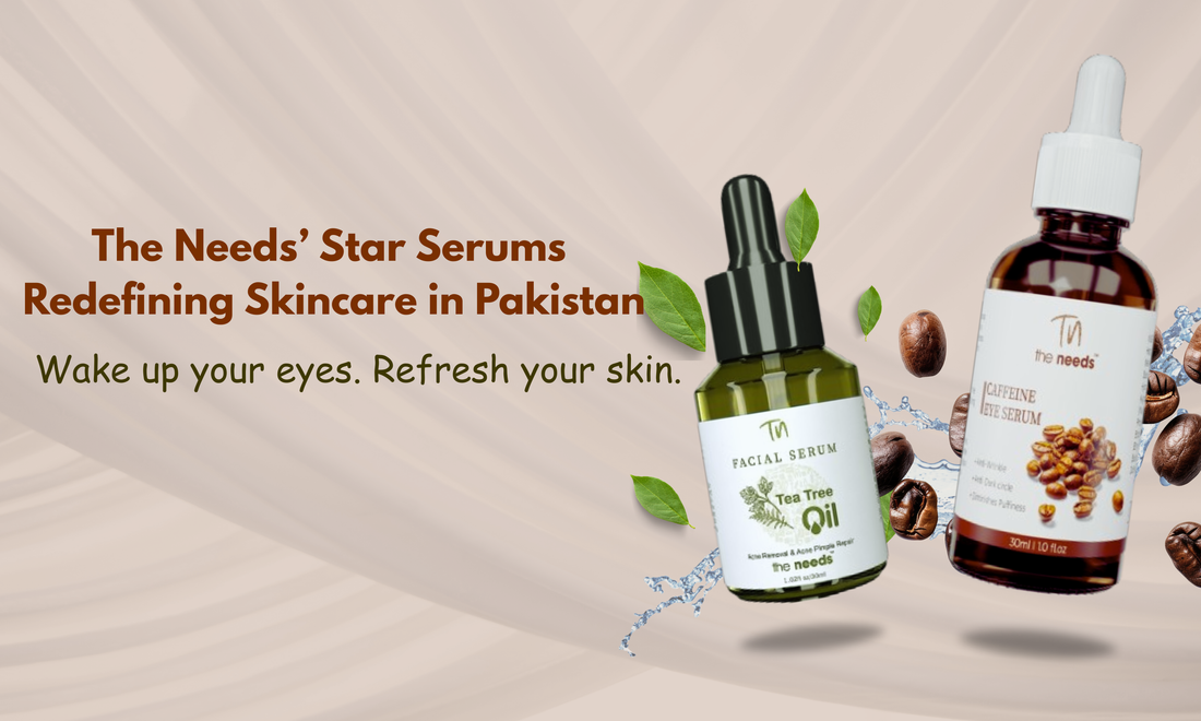 The Needs’ Star Serums Taking Over Skincare in Pakistan: