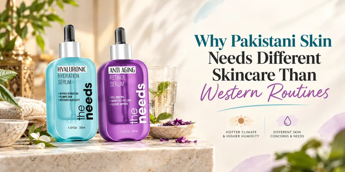 Why Pakistani Skin Needs Different Skincare Than Western Routines